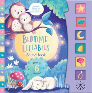 Bedtime Lullabies 6 Button Sound Book: 6 Button Sound Book [With Battery] image number 0