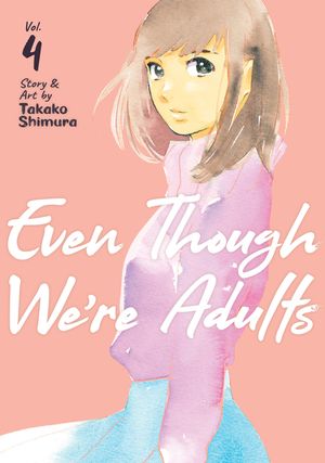 Even Though We're Adults Vol. 4 image number 0