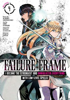 Failure Frame: I Became the Strongest and Annihilated Everything with Low-Level Spells (Manga) Vol. 4 image number 0