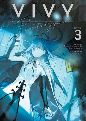 Vivy Prototype (Light Novel) Vol. 3 image number 0