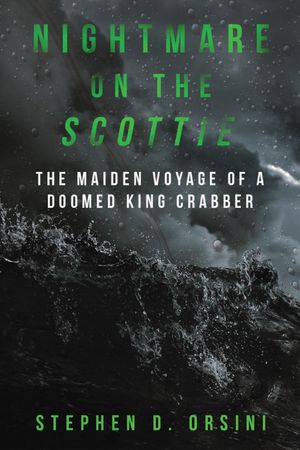 Nightmare on the Scottie: The Maiden Voyage of a Doomed King Crabber image number 0