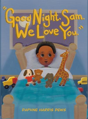 "Good Night, Sam. We Love You." image number 0