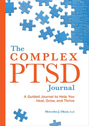 The Complex Ptsd Journal: A Guided Journal to Help You Heal, Grow, and Thrive image number 0