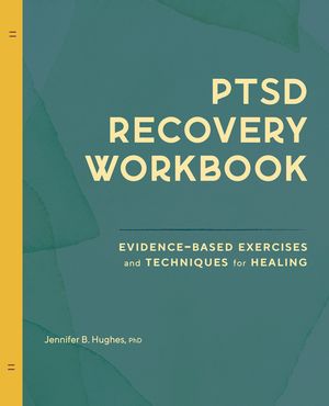 Ptsd Recovery Workbook: Evidence-Based Exercises and Techniques for Healing image number 0