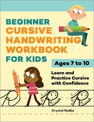 Beginner Cursive Handwriting Workbook for Kids: Learn and Practice Cursive with Confidence image number 0
