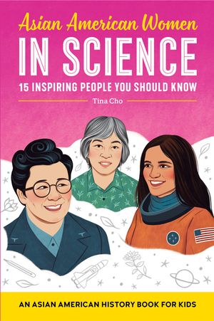 Asian American Women in Science: An Asian American History Book for Kids image number 0