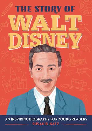 The Story of Walt Disney: A Biography Book for New Readers image number 0