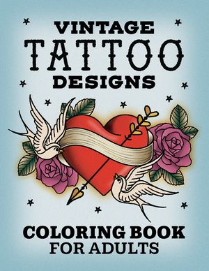 Vintage Tattoo Designs: Coloring Book for Adults image number 0