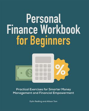Personal Finance Workbook for Beginners: Practical Exercises for Smarter Money Management and Financial Empowerment image number 0