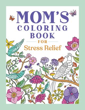 Mom's Coloring Book for Stress Relief image number 0