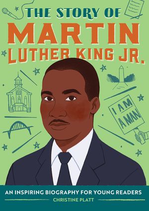 The Story of Martin Luther King, Jr.: A Biography Book for New Readers image number 0