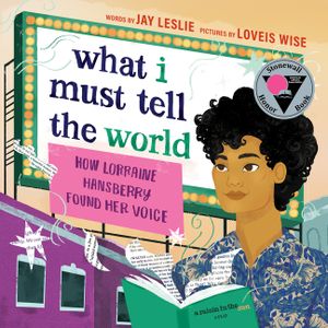 What I Must Tell the World: How Lorraine Hansberry Found Her Voice image number 0