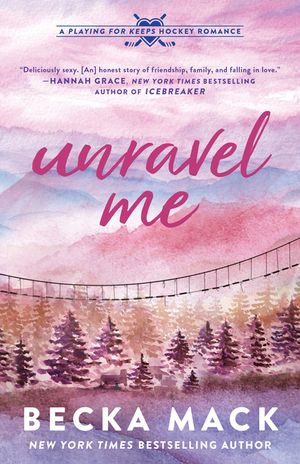 Unravel Me: A Playing for Keeps Hockey Romance image number 0