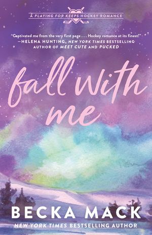 Fall with Me: A Playing for Keeps Hockey Romance image number 0