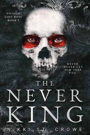 The Never King (Vicious Lost Boys, 1): A Peter Pan Dark Romance image number 0