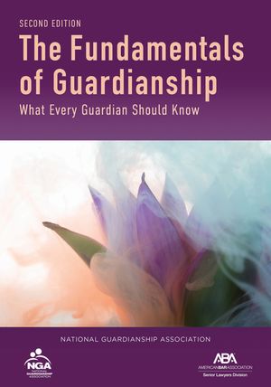 The Fundamentals of Guardianship: What Every Guardian Should Know, Second Edition image number 0