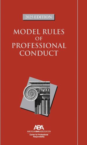 Model Rules of Professional Conduct, 2025 Edition image number 0