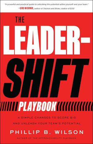 The Leader-Shift Playbook: 4 Simple Changes to Score Big and Unleash Your Team's Potential image number 0