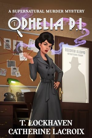 Ophelia P.I.: A Witch Cozy Mystery: Book 1 image number 0