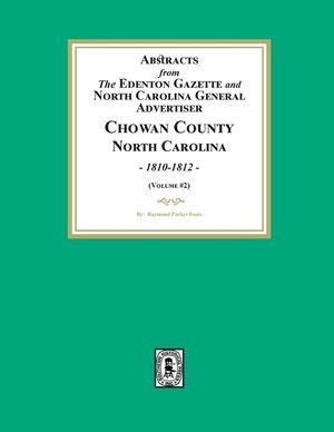 Abstracts from the Edenton Gazette and North Carolina General Advertiser, Chowan County, North Carolina, 1810-1812. (Volume #2) image number 0