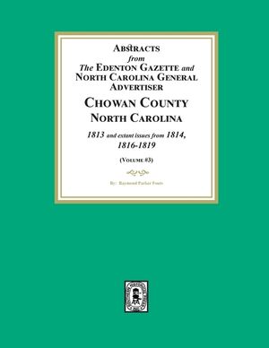 Abstracts from the Edenton Gazette and North Carolina General Advertiser, Chowan County, North Carolina, 1813 and extant issues from 1814, 1816-1819. image number 0
