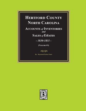 Hertford County, North Carolina Inventories and Sales of Estates, 1830-1831. (Volume #1) image number 0