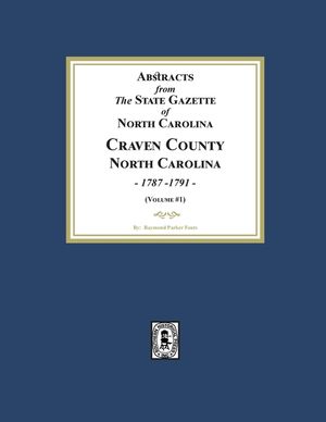 Abstracts from the State Gazette of North Carolina, 1787-1791, Volume #1 image number 0