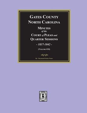 Gates County, North Carolina Court Minutes, 1837-1842. (Volume #10) image number 0