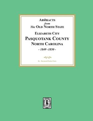 Abstracts from the Old North State, Pasquotank County, North Carolina, 1849-1850. image number 0