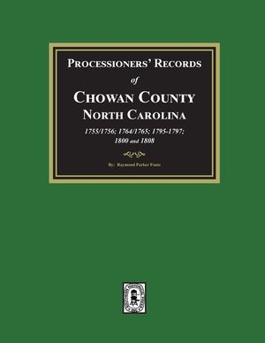 Processioners' Records of Chowan County, North Carolina, 1755/1756, 1764/1765, 1795/1797, 1800 and 1808 image number 0