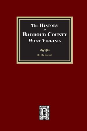 The History of Barbour County, West Virginia image number 0