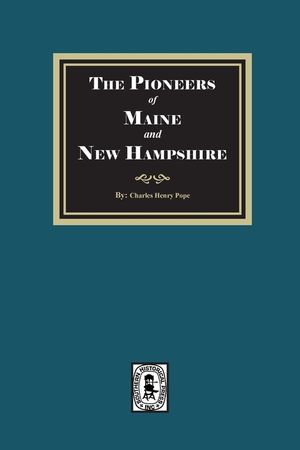 The Pioneers of Maine and New Hampshire, 1623 to 1660 image number 0