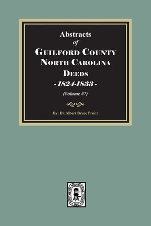 Guilford County, North Carolina Deeds, 1824-1833 (Volume #7) image number 0