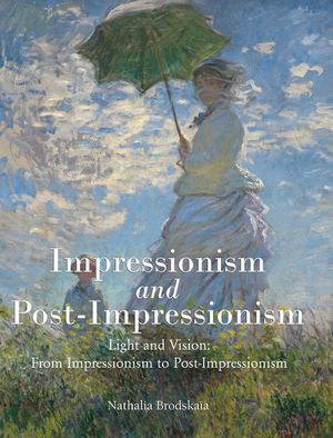 Impressionism and Post-Impressionism: Light and Vision: From Impressionism to Post-Impressionism image number 0