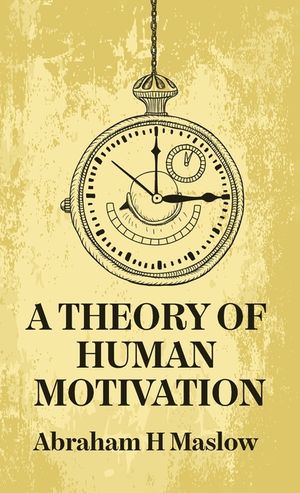 A Theory Of Human Motivation Hardcover image number 0