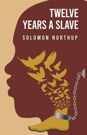 Twelve Years a Slave By: Solomon Northup image number 0