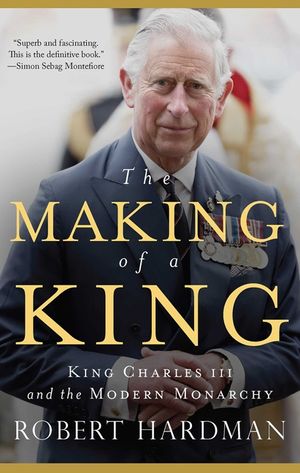 The Making of a King: King Charles III and the Modern Monarchy image number 0
