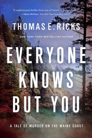 Everyone Knows But You: A Tale of Murder on the Maine Coast image number 0