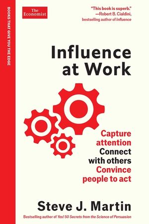 Influence at Work: An Economist Edge Book image number 0