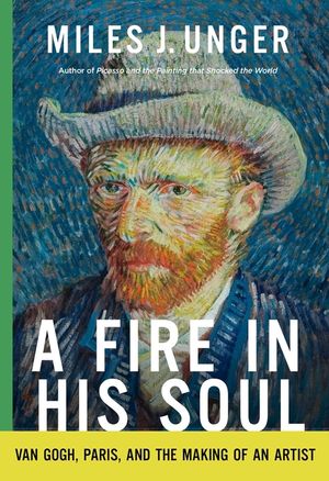 A Fire in His Soul: Van Gogh, Paris, and the Making of an Artist image number 0