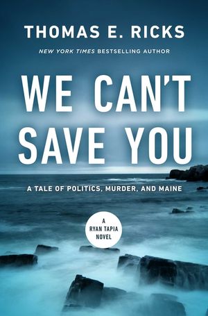 We Can't Save You: A Tale of Politics, Murder, and Maine image number 0