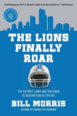 The Lions Finally Roar: The Ford Family, the Detroit Lions, and the Road to Redemption in the NFL image number 0