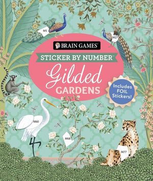 Brain Games - Sticker by Number: Gilded Gardens (24 Images to Sticker): Includes 2 Foil Sticker Sheets to Complete Each Image! image number 0