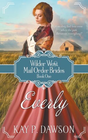 Everly: A Historical Mail Order Bride Romance image number 0