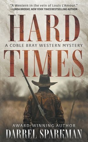 Hard Times: A Coble Bray Western Mystery image number 0