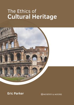 The Ethics of Cultural Heritage image number 0