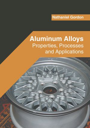 Aluminum Alloys: Properties, Processes and Applications image number 0