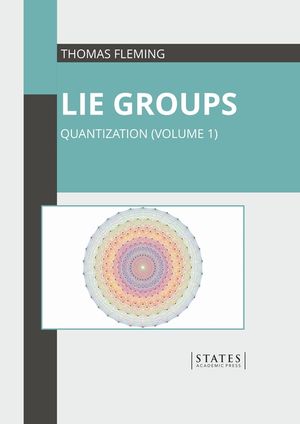 Lie Groups: Quantization (Volume 1) image number 0