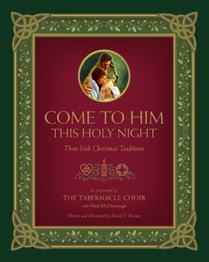 Come to Him This Holy Night: Three Irish Christmas Traditions image number 0