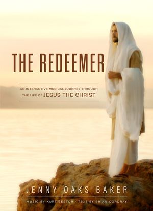 The Redeemer: A Musical Journey Through the Life of Jesus the Christ image number 0